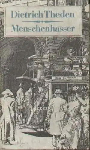 Buch: Menschenhasser, Theden, Dietrich. 1985, Verlag Das Neue Berlin