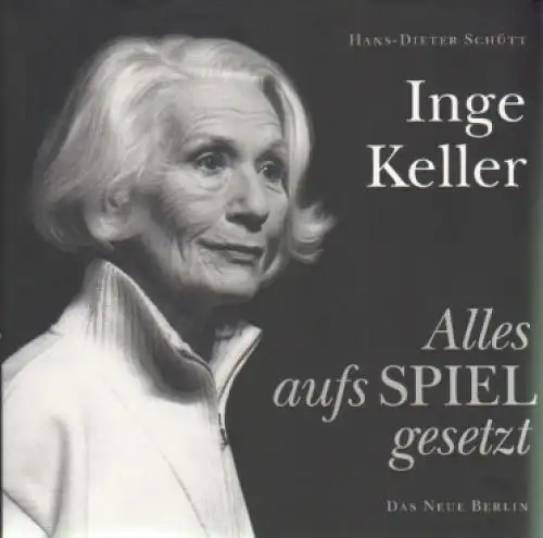 Buch: Inge Keller, Schütt, Hans-Dieter. 1998, Verlag Das Neue Berlin