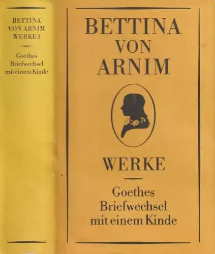 Buch: Goethes Briefwechsel mit einen Kinde. Arnim, Bettina von, 1986, Aufbau