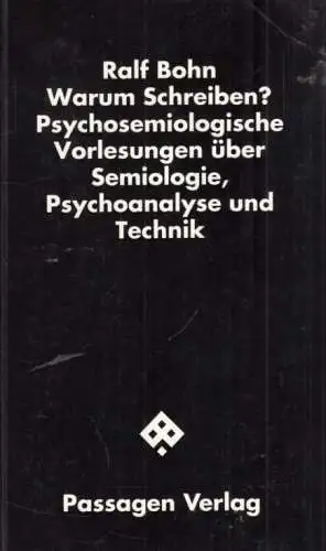 Buch: Warum schreiben?, Bohn, Ralf. Passagen Schwarze Reihe, 1993
