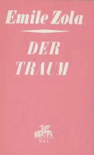 Buch: Der Traum, Zola, Emile. Die Rougon-Macquart, 1979, Verlag Rütten & Loening