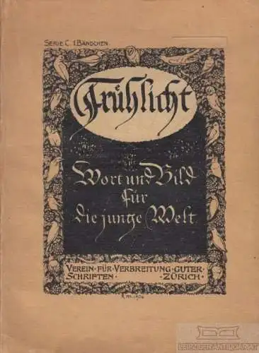 Buch: Frühlicht, Moser, Heinrich. Ca. 1906, gebraucht, mittelmäßig