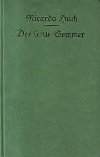 Buch: Der letzte Sommer, Eine Erzählung in Briefen. Huch, Ricarda. 1922, Insel