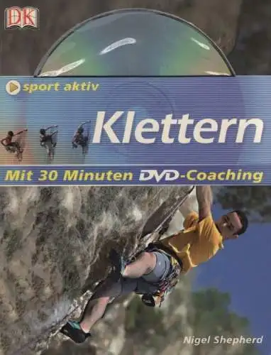 Klettern, Shepherd, Nigel. Sport aktiv, 2007, Dorling Kindersley Verlag