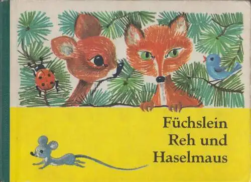 Buch: Füchslein, Reh und Haselmaus, 1970, Karl Nitzsche Verlag, gebraucht, gut