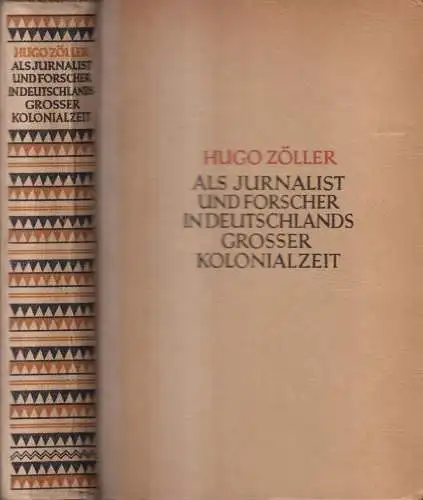 Buch: Als Jurnalist und Forscher in Deutschlands großer Kolonialzeit, H. Zöller