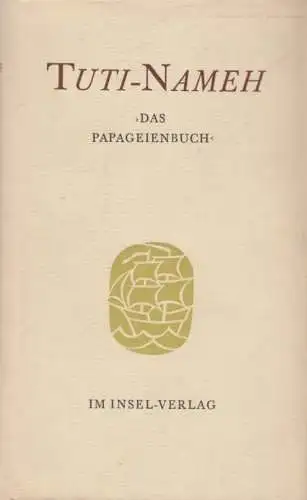Buch: Tuti-Nameh, Rosen, Georg. 1962, Insel Verlag, Das Papageienbuch
