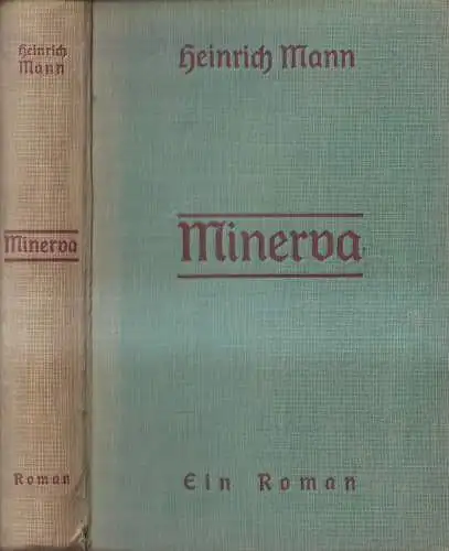 Buch: Minerva, Ein Roman. Mann, Heinrich, Kurt Wolff Verlag, gebraucht, gut