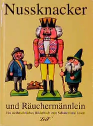 Buch: Nussknacker und Räuchermännlein, 1998, LeiV, gebraucht, sehr gut
