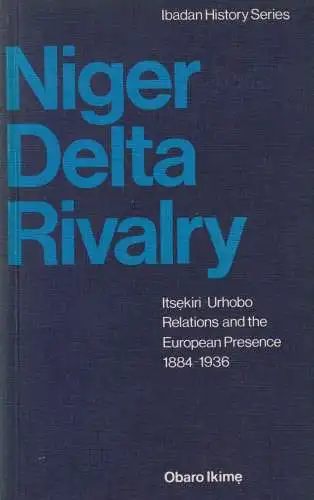 Buch: Niger Delta Rivalry, Ikime, Obaro, 1977, Longman, gebraucht, gut