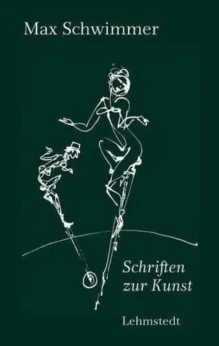 Buch: Schriften zur Kunst, Schwimmer, Max, 2013, Lehmstedt Verlag