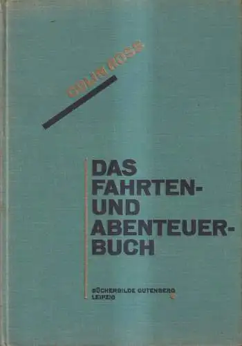 Buch: Das Fahrten- und Abenteuerbuch, Ross, Colin. 1925, Büchergilde Gutenberg