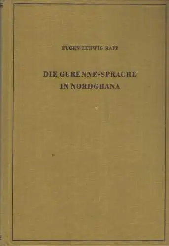 Buch:  Die Gurenne-Sprache in Nordghana, Rapp, Eugen Ludwig, 1966, gebraucht gut