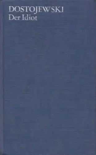 Buch: Der Idiot, Dostojewki, Fjodor. Gesammelte Werke, 1986, Aufbau Verlag