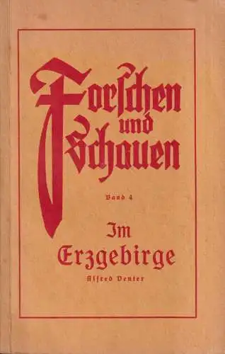 Buch: Im Erzgebirge, Venter, Alfred. Forschen und Schauen, 1928, gebraucht, gut