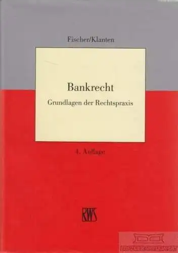 Buch: Bankrecht, Fischer, Reinfrid / Klanten, Thomas. 2010, gebraucht, gut