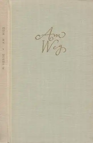 Buch: Am Weg, Hesse, Hermann, 1946, Werner Classen Verlag, Erzählungen, sehr gut