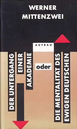 Der Untergang einer Akademie, Die Mentalität des ewigen Deutschen, Mittenzwei