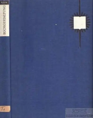 Buch: Buchgestaltung, Kapr, Albert. 1963, VEB Verlag der Kunst, gebraucht, gut