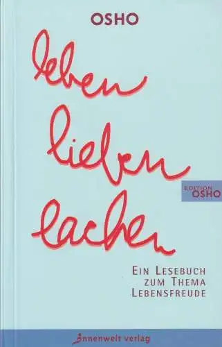 Buch: Leben, Lieben, Lachen, Osho, 2005, Innenwelt Verlag, gebraucht, sehr gut