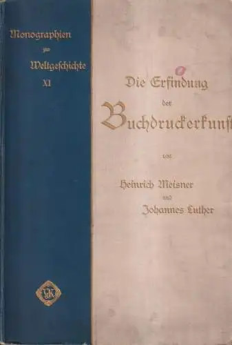 Buch: Die Erfindung der Buchdruckerkunst, Heinrich Meisner / Johannes Luther