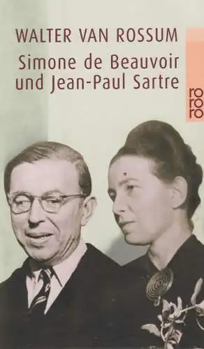 Buch: Simone de Beauvoir und Jean-Paul Sartre, Rossum, Walter van, 2006, Rowohlt