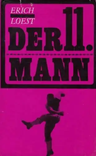 Buch: Der elfte Mann, Loest, Erich. 1969, Mitteldeutscher Verlag, Roman