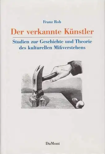 Buch: Der verkannte Künstler, Roh, Franz. 1993, DuMont Buchverlag