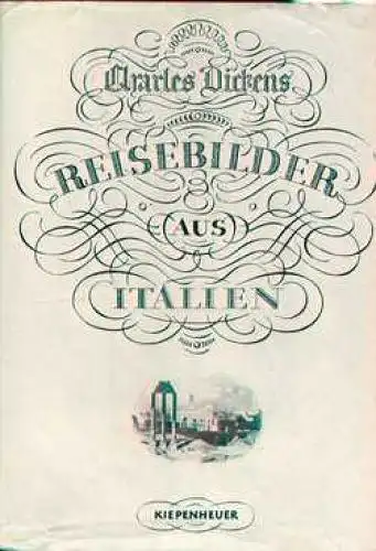 Buch: Reisebilder aus Italien, Dickens, Charles. 1968, Gustav Kiepenheuer Verlag