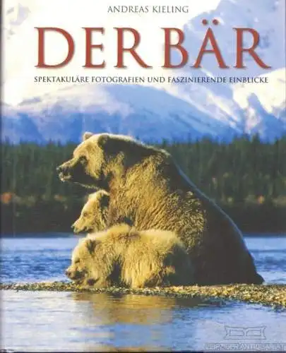 Buch: Der Bär, Kieling, Andreas. Ca. 2000, Parragon Verlag, gebraucht, gut