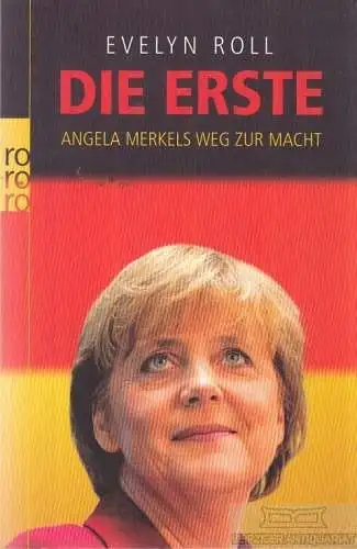 Buch: Die Erste, Roll, Evelyn. Rororo, 2005, Rowohlt Taschenbuch Verlag