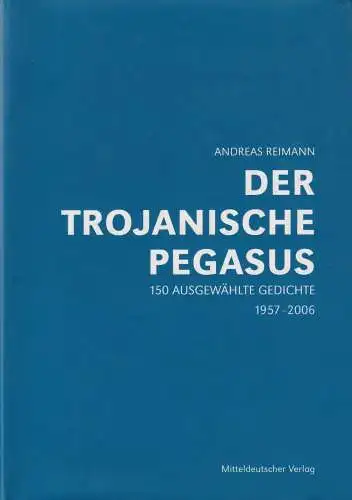 Buch: Der trojanische Pegasus, Reimann, Andreas, 2007, Mitteldeutscher Verlag
