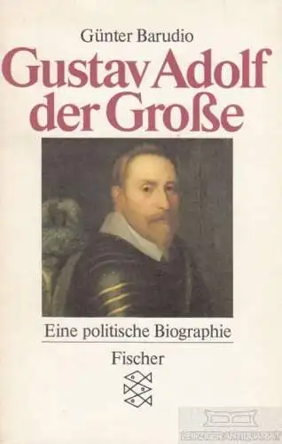 Buch: Gustav Adolf - der Große, Barudio, Günter. Fischer taschenbuch, 1985