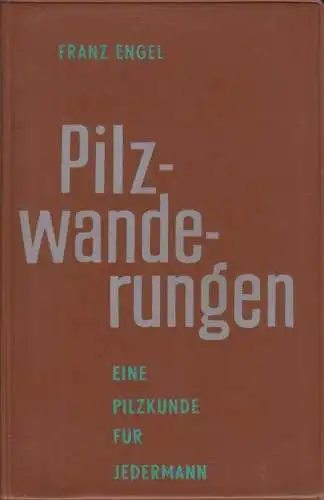 Buch: Pilzwanderungen, Pilzkunde. Engel, Franz, 1977, A. Ziemsen Verlag