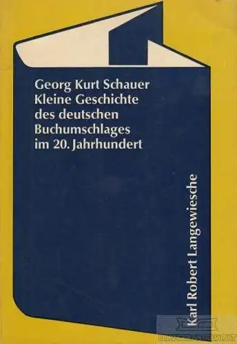 Buch: Kleine Geschichte des deutschen Buchumschlags im 20. Jahrhundert, Schauer