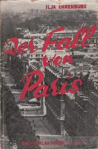 Buch: Der Fall von Paris, Ehrenburg, Ilja. 1947, SWA-Verlag, Roman