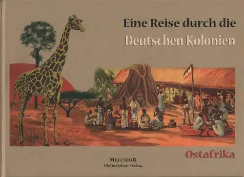 Buch: Ostafrika: Eine Reise durch die deutschen Kolonien, Reprint von 1912