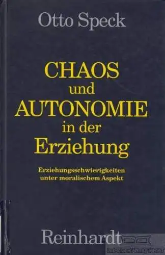 Buch: Chaos und Autonomie in der Erziehung, Speck, Otto. 1997, gebraucht, gut