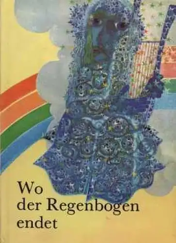 Buch: Wo der Regenbogen endet, Serych, Jiri. Märchen der Welt, 1977