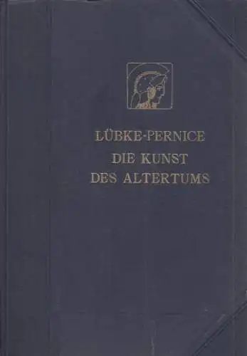Buch: Die Kunst des Altertums, Lübke, Wilhelm. Grundriss der Kunstgeschichte
