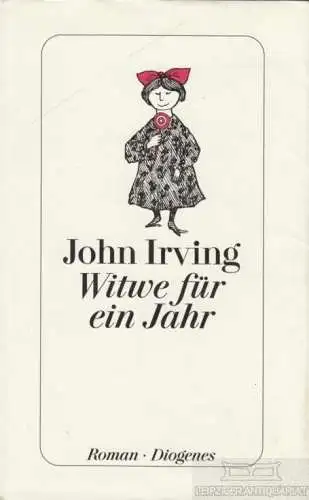 Buch: Witwe für ein Jahr, Irving, John. 1999, Diogenes, Roman, gebraucht, gut