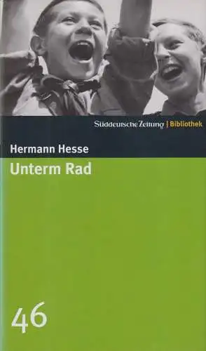 Buch: Unterm Rad, Roman. Hesse, Hermann, Süddeutsche Zeitung Bibliothek, 2004