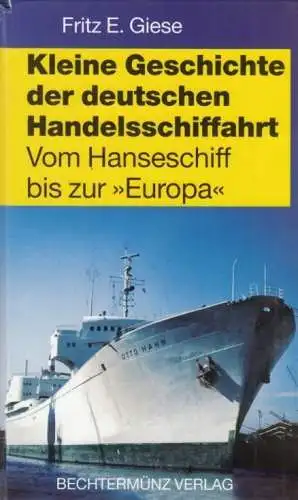 Buch: Kleine Geschichte der deutschen Handelsschiffahrt, Giese, Fritz E. 1998