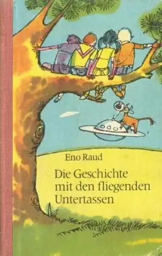 Buch: Die Geschichte mit den fliegenden Untertassen, Raud, Eno. 1976