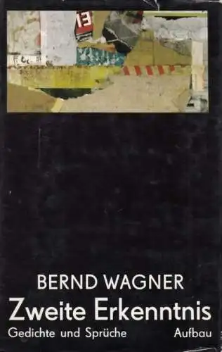 Buch: Zweite Erkenntnis, Wagner, Bernd. 1978, Aufbau Verlag, gebraucht, gut