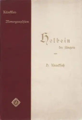 Buch: Holbein der Jüngere, Knackfuß, H. Künstler-Monographien, 1896