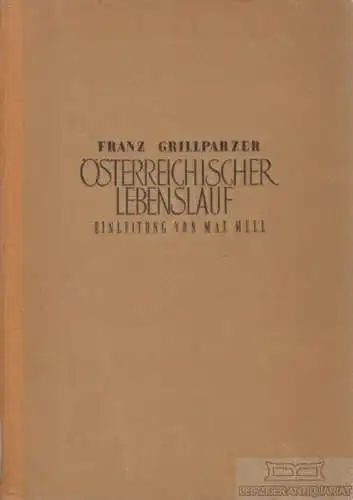 Buch: Österreichischer Lebenslauf - Franz Grillparzer, Grillparzer, Franz. 1947
