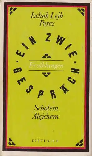 Sammlung Dieterich 398, Ein Zwiegespräch. Perez / Alejchem, 1989, gebraucht, gut