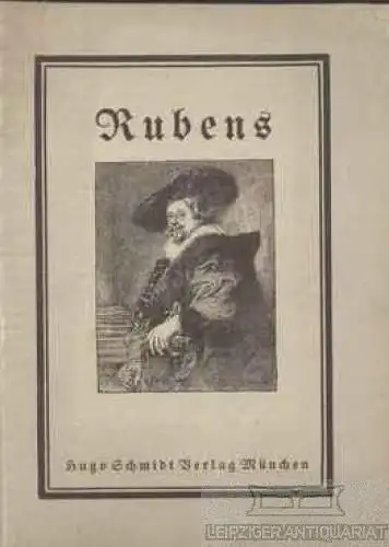 Buch: Peter Paul Rubens, Kehrer, Hugo. 1919, Hugo Schmidt Verlag, gebraucht, gut