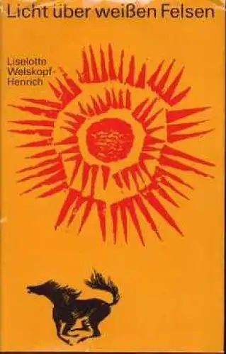 Buch: Licht über weißen Felsen, Welskopf-Henrich, Liselotte. 1970